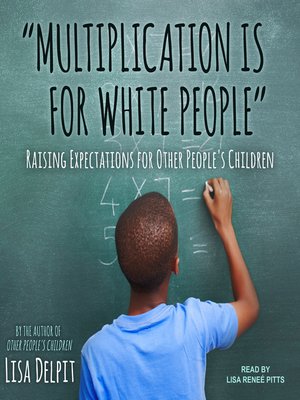 cover image of "Multiplication Is for White People"